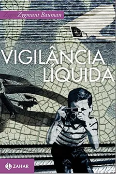 Livro Vigilância Líquida - Resumo, Resenha, PDF, etc.
