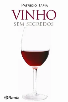 Livro Vinho sem Segredos - Resumo, Resenha, PDF, etc.