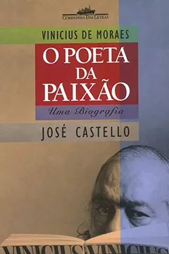 Livro Vinicius de Moraes. O Poeta da Paixão - Resumo, Resenha, PDF, etc.