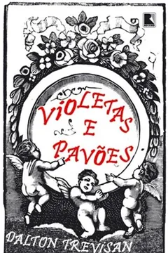 Livro Violetas e Pavões - Resumo, Resenha, PDF, etc.