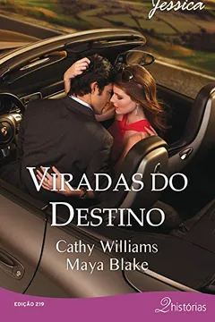 Capa do livro Viradas Do Destino - Coleção Harlequin Jessica. Número 219