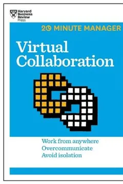 Livro Virtual Collaboration (HBR 20-Minute Manager Series) - Resumo, Resenha, PDF, etc.