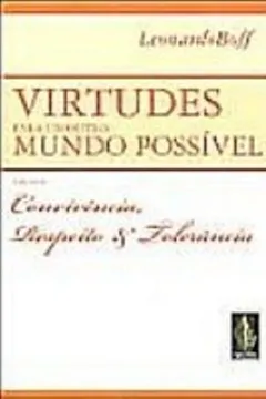 Livro Virtudes Para Um Outro Mundo Possível. Convivência, Respeito e Tolerância - Volume 2 - Resumo, Resenha, PDF, etc.