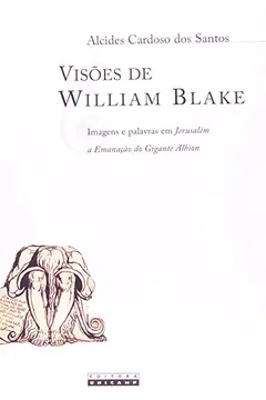 Livro Visões de William Blake - Resumo, Resenha, PDF, etc.