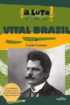 Livro Vital Brazil - Coleção A Luta de Cada Um - Resumo, Resenha, PDF, etc.