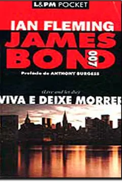 Livro Viva E Deixe Morrer. James Bond 007 - Resumo, Resenha, PDF, etc.