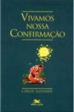 Livro Vivamos Nossa Confirmação - Resumo, Resenha, PDF, etc.