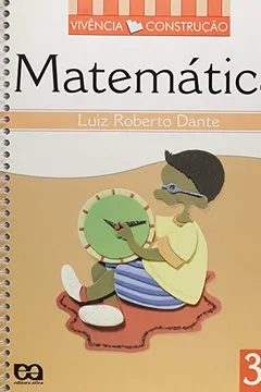 Capa do livro Vivência e Construção. Matemática. 4º Ano - 3ª Serie