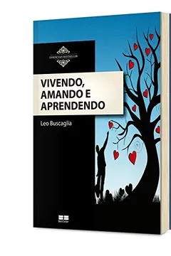 Livro Vivendo, Amando E Aprendendo - Coleção Essenciais Bestseller - Resumo, Resenha, PDF, etc.
