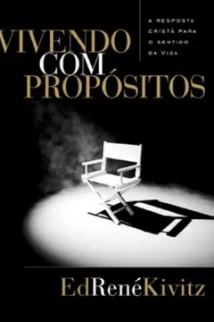 Livro Vivendo com Propósitos - Resumo, Resenha, PDF, etc.