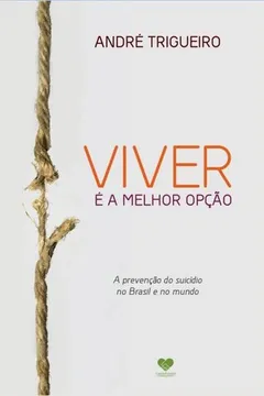 Livro Viver E A Melhor Opcao - Resumo, Resenha, PDF, etc.
