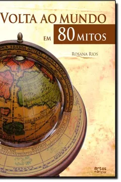 Livro Volta ao Mundo em 80 Mitos - Resumo, Resenha, PDF, etc.