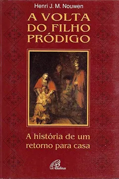 Livro Volta Do Filho Prodigo - Resumo, Resenha, PDF, etc.