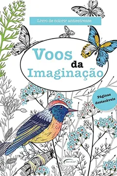 Livro Voos da Imaginação - Livro de Colorir Antiestresse - Resumo, Resenha, PDF, etc.