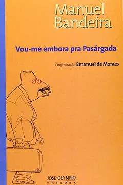 Livro Vou-Me Embora Pra Pasargada - Resumo, Resenha, PDF, etc.