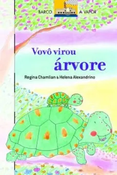 Livro Vovo Virou Arvore - Resumo, Resenha, PDF, etc.