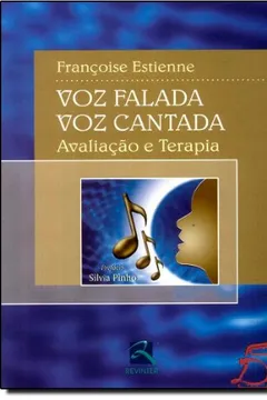 Livro Voz Falada, Voz Cantada. Avaliação E Terapia - Resumo, Resenha, PDF, etc.