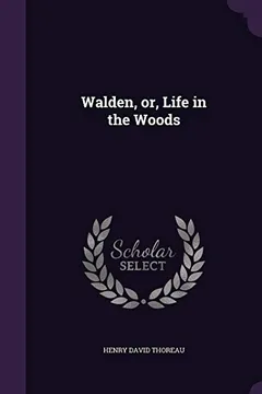 Livro Walden, Or, Life in the Woods - Resumo, Resenha, PDF, etc.