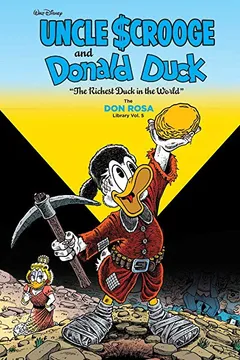 Livro Walt Disney Uncle Scrooge and Donald Duck the Don Rosa Library Vol. 5: The Richest Duck in the World - Resumo, Resenha, PDF, etc.