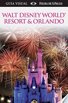 Livro Walt Disney World Resort & Orlando. Guia Visual - Resumo, Resenha, PDF, etc.