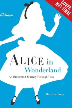 Livro Walt Disney's Alice in Wonderland: An Illustrated Journey Through Time - Resumo, Resenha, PDF, etc.
