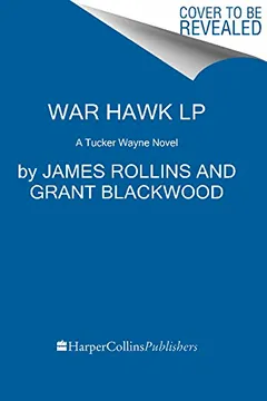 Livro War Hawk LP: A Tucker Wayne Novel - Resumo, Resenha, PDF, etc.