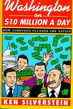 Livro Washington on $10 Million a Day: How Lobbyists Plunder the Nation - Resumo, Resenha, PDF, etc.