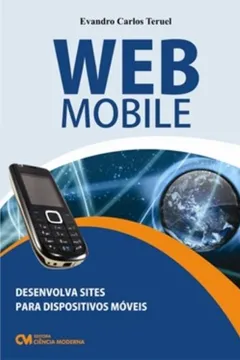 Livro Web Mobile - Desenvolva Sites Para Dispositivos Moveis Com Tecnologias - Resumo, Resenha, PDF, etc.