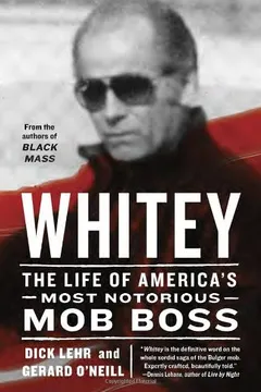 Livro Whitey: The Life of America's Most Notorious Mob Boss - Resumo, Resenha, PDF, etc.