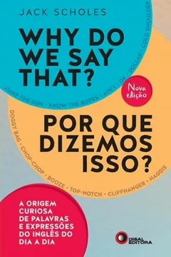 Livro Why do We Say That? (Por que Dizemos Isso?) - Volume 1 - Resumo, Resenha, PDF, etc.