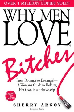 Livro Why Men Love Bitches: From Doormat to Dreamgirl - A Woman's Guide to Holding Her Own in a Relationship - Resumo, Resenha, PDF, etc.