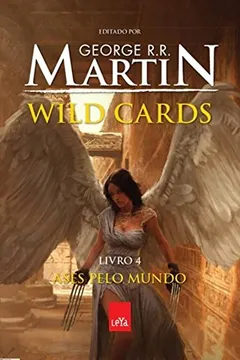 Livro Wild Cards. Ases Pelo Mundo - Livro 4 - Resumo, Resenha, PDF, etc.