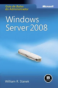 Livro Windows Server 2008. Guia de Bolso do Administrador - Resumo, Resenha, PDF, etc.