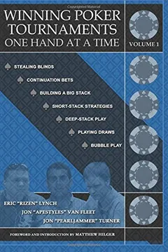 Livro Winning Poker Tournaments One Hand at a Time, Volume I - Resumo, Resenha, PDF, etc.