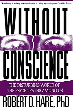 Livro Without Conscience: The Disturbing World of the Psychopaths Among Us - Resumo, Resenha, PDF, etc.