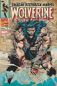 Livro Wolverine - Volume 8. Coleção Histórica Marvel - Resumo, Resenha, PDF, etc.