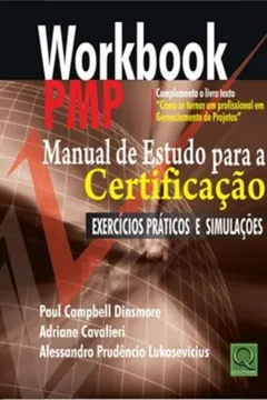 Livro Workbook PMP. Manual de Estudo Para a Certificação Exercícios Práticos e Simulações - Resumo, Resenha, PDF, etc.