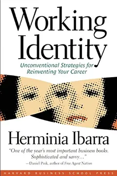 Livro Working Identity: Unconventional Strategies for Reinventing Your Career - Resumo, Resenha, PDF, etc.