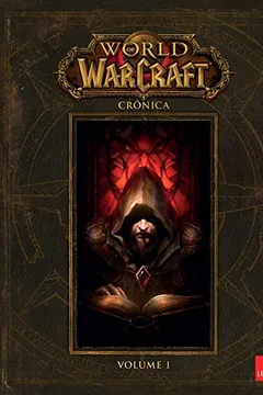 Livro World of Warcraft. Crônica - Volume 1 - Resumo, Resenha, PDF, etc.