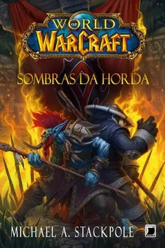 Livro World of Warcraft. Sombras da Horda - Resumo, Resenha, PDF, etc.