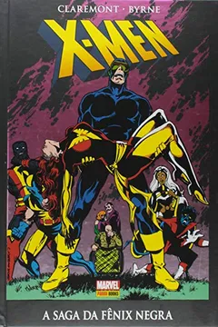 Livro X-men. A Saga da Fênix Negra - Volume 1 - Resumo, Resenha, PDF, etc.