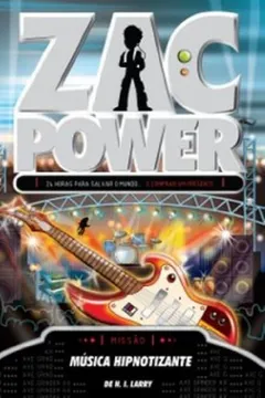 Livro Zac Power 25. Música Hipnotizante - Resumo, Resenha, PDF, etc.