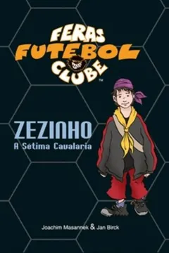 Livro Zezinho, a Sétima Cavalaria - Resumo, Resenha, PDF, etc.