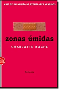 Livro Zonas Úmidas - Resumo, Resenha, PDF, etc.